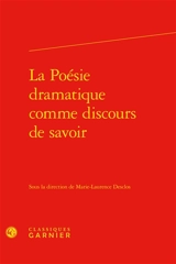 La poésie dramatique comme discours de savoir