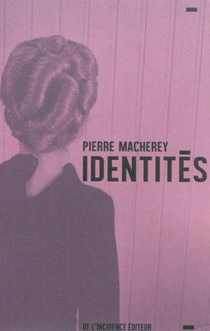 Identités - Pierre Macherey