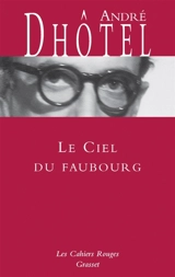 Le ciel du faubourg - André Dhôtel