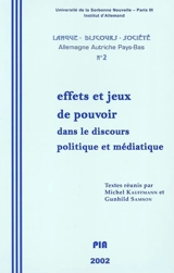 Effets et jeux de pouvoir dans le discours politique et médiatique