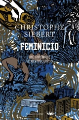 Chroniques de Mertvecgorod. Feminicid - Christophe Siébert