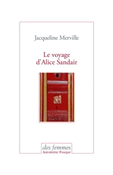 Le voyage d'Alice Sandair - Jacqueline Merville