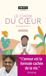 Enseignements d'une sage d'aujourd'hui. Vol. 2. Le choix du coeur - Amritanandamayi