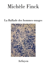 La ballade des hommes-nuages - Michèle Finck