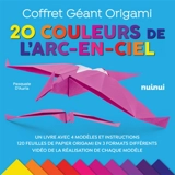 Coffret géant origami : 20 couleurs de l'arc-en-ciel - Pasquale D'Auria