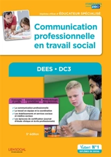 Communication professionnelle en travail social : DEES, DC 3 : diplôme d'Etat d'éducateur spécialisé - Stéphane Rullac