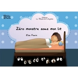 Zéro monstre sous mon lit - Elsa Faure-Pompey
