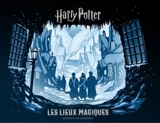 Harry Potter : les lieux magiques : scènes en diorama - Jody Revenson