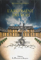 L'argument des rois - Richard Delacrau