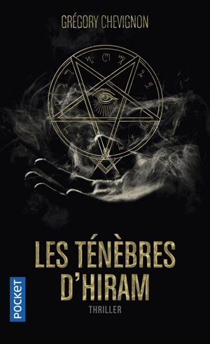 Les ténèbres d'Hiram - Grégory Chevignon
