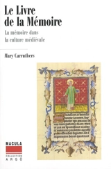 Le livre de la mémoire : une étude de la mémoire dans la culture médiévale - Mary J. Carruthers
