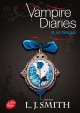 Journal d'un vampire. Vol. 10. La traque - L.J. Smith