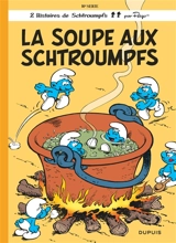 Les Schtroumpfs. Vol. 10. La soupe aux Schtroumpfs - Peyo