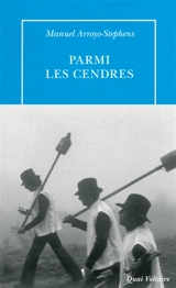 Parmi les cendres - Manuel Arroyo Stephens