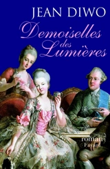 Les demoiselles des Lumières - Jean Diwo