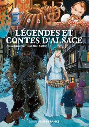 Légendes et contes d'Alsace - Nicole Lazzarini