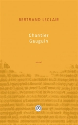 Chantier Gauguin - Bertrand Leclair