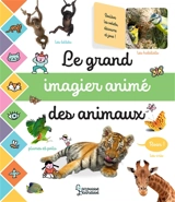 Le grand imagier animé des animaux - Cogumelo club (France)