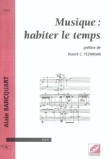 Musique : habiter le temps - Alain Bancquart