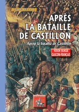 Après la bataille de Castillon. Aprèp la batalha de Castilhon - Claude Belloc