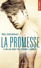La promesse : il ne lui avait pas promis l'amour... - Mia Sheridan