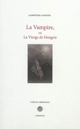 La vampire ou La vierge de Hongrie. Le pays par-delà la forêt : extrait - Etienne-Léon de Lamothe-Langon
