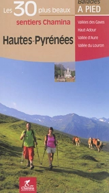 Hautes-Pyrénées : vallée des Gaves, Haut-Adour, vallée d'Aure, vallée du Louron - Bruno Marin