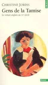 Gens de la Tamise et d'autres rivages... : vu de France, le roman anglais au XXe siècle - Christine Jordis