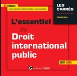 L'essentiel du droit international public : 2017-2018 - Catherine Roche