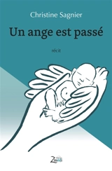 Un ange est passé : récit - Christine Sagnier
