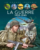 La guerre 1939-1945 - Christine Sagnier