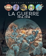 La guerre 1914-1918 - Christine Sagnier