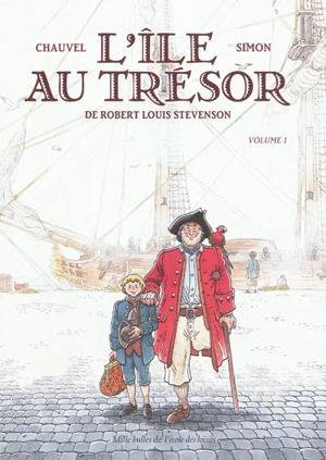 L'île au trésor, de Robert Louis Stevenson. Vol. 1 - David Chauvel