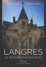 Langres : le retour aux sources - Frédéric Chef