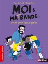 Moi & ma super bande. Vol. 12. Potion pour petits génies - Timo Parvela