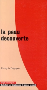 La peau découverte - François Dagognet