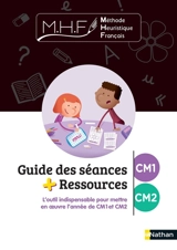 Méthode heuristique de français : guide des séances + ressources CM1, CM2