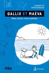 Gallix et Maëva : mon chien, mes jambes - Isha Bottin
