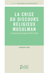 La crise du discours religieux musulman : le nécessaire passage de Platon à Kant - Lahouari Addi