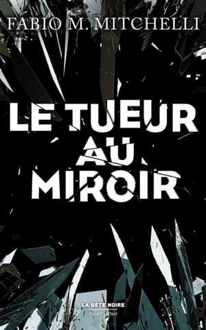 Le tueur au miroir - Fabio M. Mitchelli