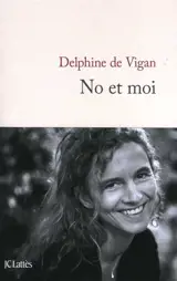 No et moi - Delphine de Vigan