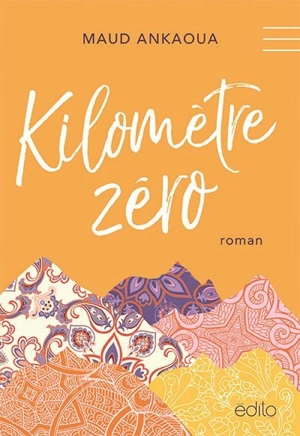 Kilomètre zéro - Maud Ankaoua