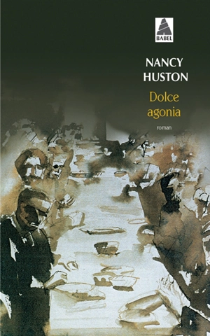 Dolce agonia - Nancy Huston