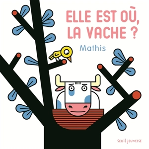 Elle est où, la vache ? - Jean-Marc Mathis