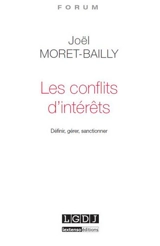 Les conflits d'intérêts : définir, gérer, sanctionner - Joël Moret-Bailly
