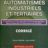 Automatismes industriels et tertiaires : première et terminale professionnelles, baccalauréat professionnel ELEEC : CD-ROM du professeur - Patrick Tirfoin