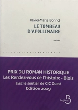 Le tombeau d'Apollinaire - Xavier-Marie Bonnot