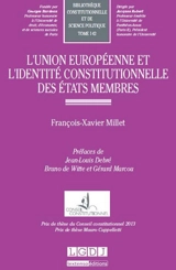 L'Union européenne et l'identité constitutionnelle des Etats membres - François-Xavier Millet
