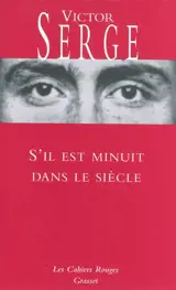 S'il est minuit dans le siècle - Victor Serge