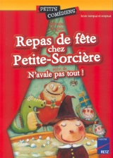 Repas de fête chez Petite-Sorcière. N'avale pas tout ! - Sylvaine Hinglais